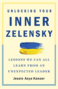 Unlocking Your Inner Zelensky: Lessons We Can All Learn from an Unexpected Leader